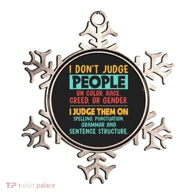 I Don't Judge People Grammar English Teacher Ornament