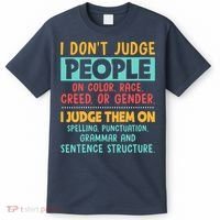 I Don't Judge People Grammar English Teacher T-Shirt thumb 0