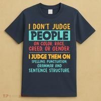 I Don't Judge People Grammar English Teacher T-Shirt thumb 4