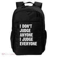 I Don't Judge Anyone I Judge Everyone Backpack thumb 0