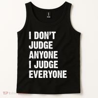 I Don't Judge Anyone I Judge Everyone Tank Top thumb 2