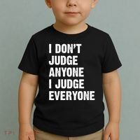 I Don't Judge Anyone I Judge Everyone Toddler T-Shirt thumb 2