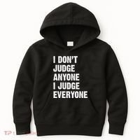 I Don't Judge Anyone I Judge Everyone Kids Hoodie thumb 0