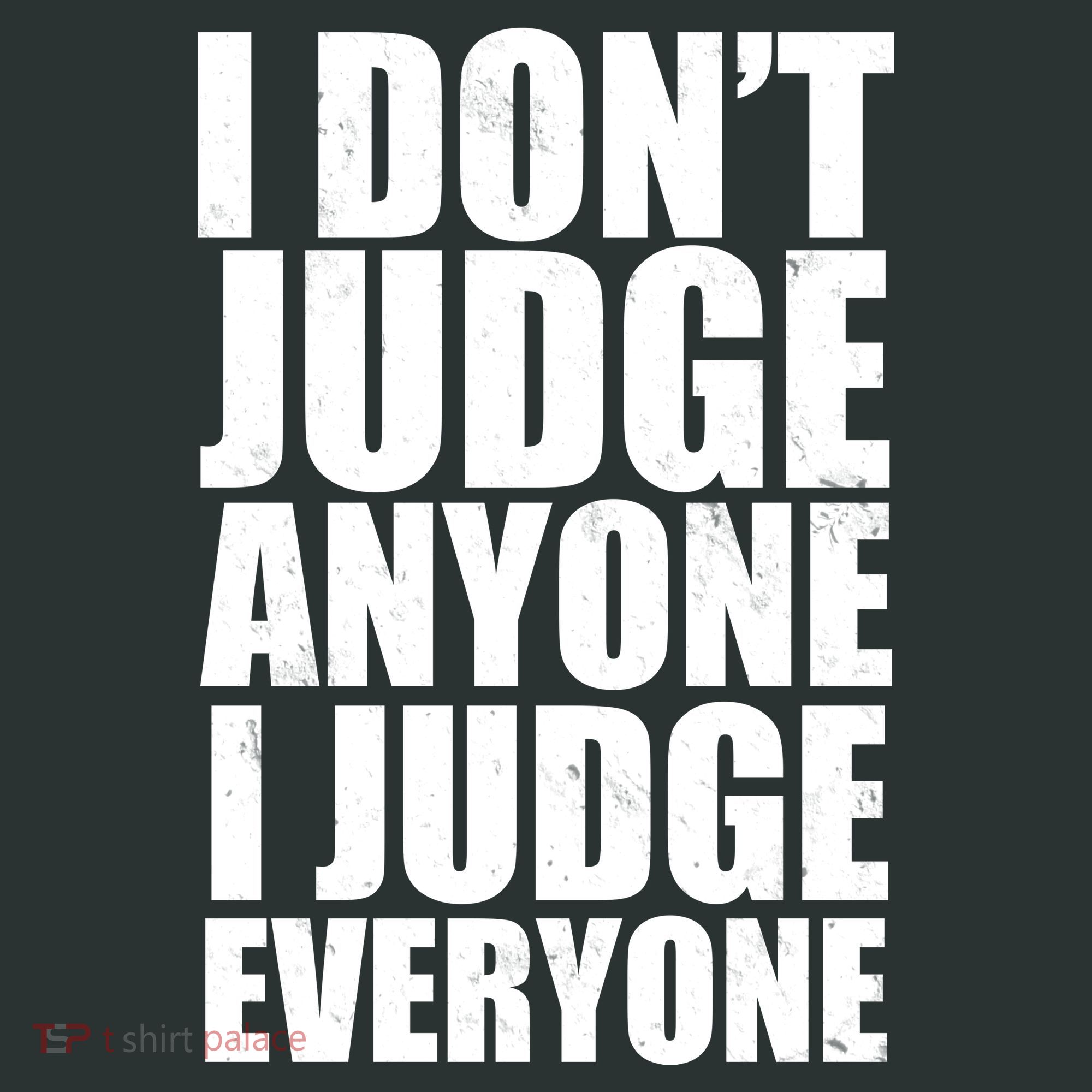 I Don't Judge Anyone I Judge Everyone Funny Quote Baby Bodysuit