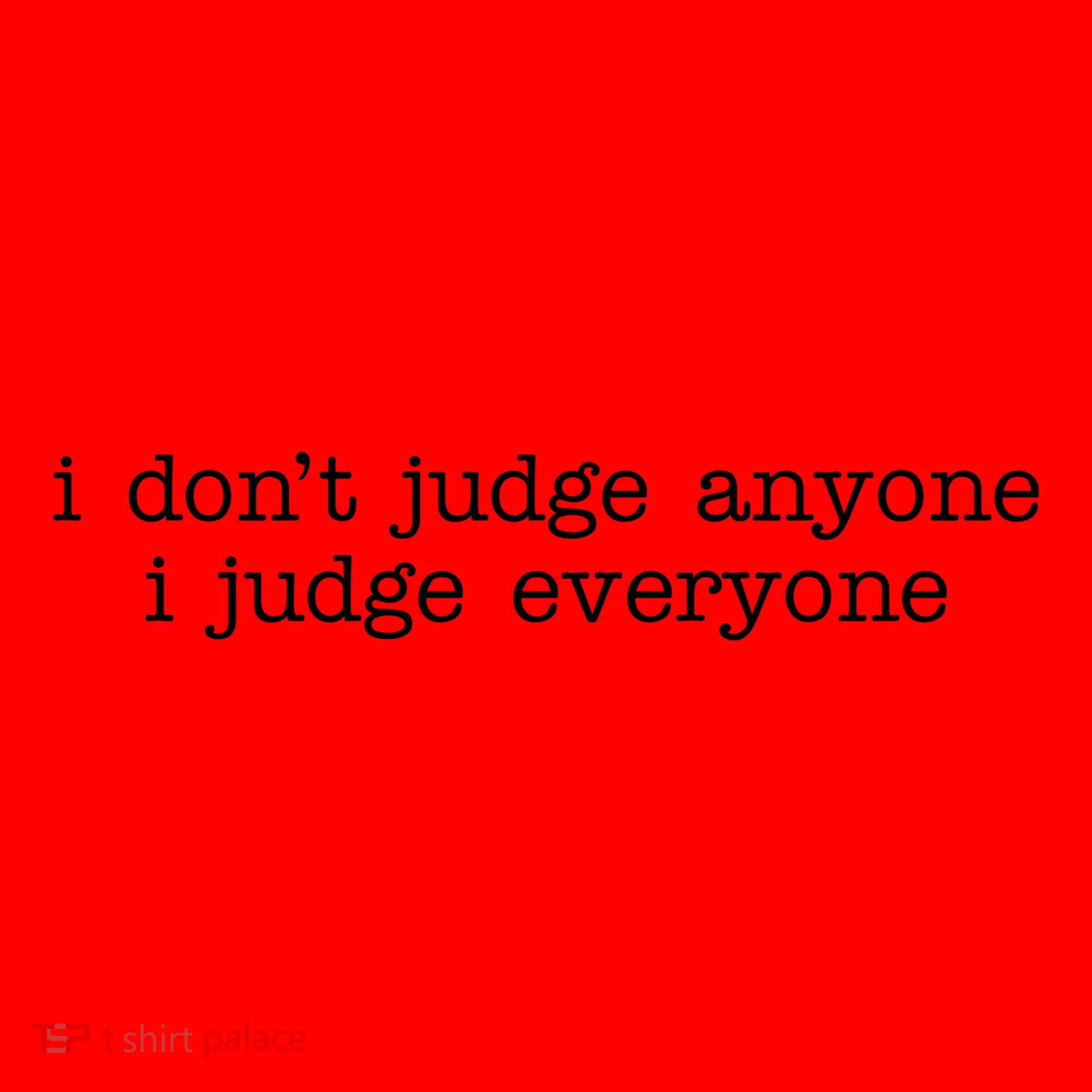 I Don't Jude Anyone I Judge Everyone Quote Santa Hat