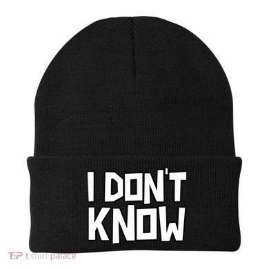 I Don't Know Funny Sarcastic Saying Pullover Hoodie Beanie