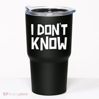 I Don't Know Funny Sarcastic Saying Pullover Hoodie Tumbler thumb 0
