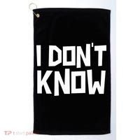 I Don't Know Funny Sarcastic Saying Pullover Hoodie Golf Towel thumb 0