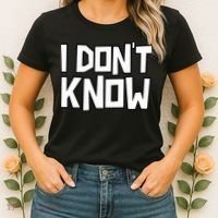 I Don't Know Funny Sarcastic Saying Pullover Hoodie Women's T-Shirt thumb 2