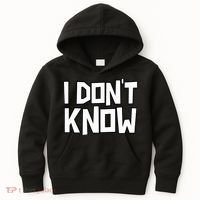 I Don't Know Funny Sarcastic Saying Pullover Hoodie Kids Hoodie thumb 0