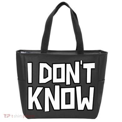I Don't Know Funny Sarcastic Saying Pullover Hoodie Tote Bag