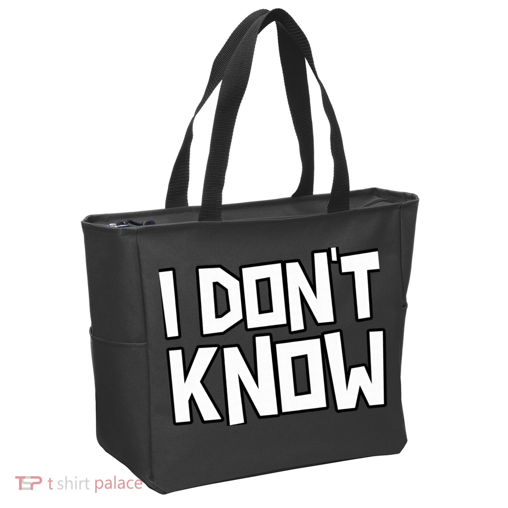 I Don't Know Funny Sarcastic Saying Pullover Hoodie Tote Bag