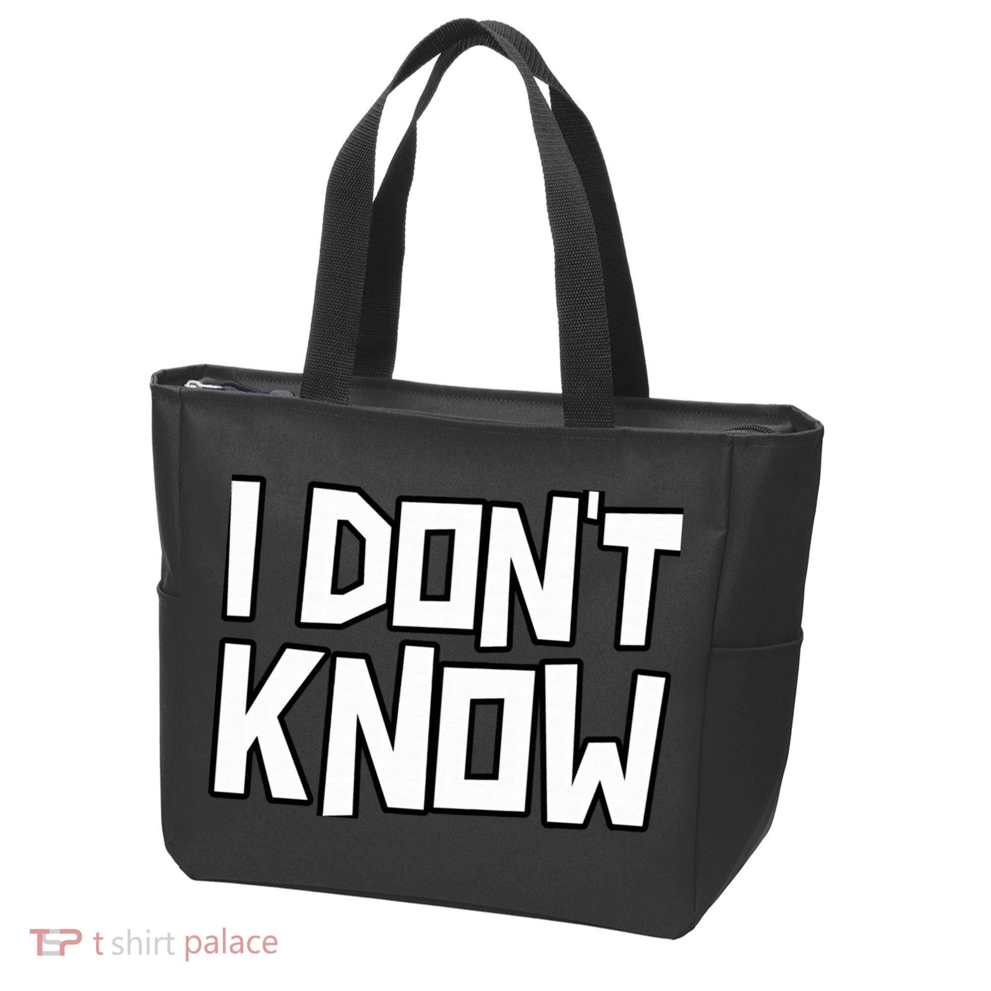 I Don't Know Funny Sarcastic Saying Pullover Hoodie Tote Bag