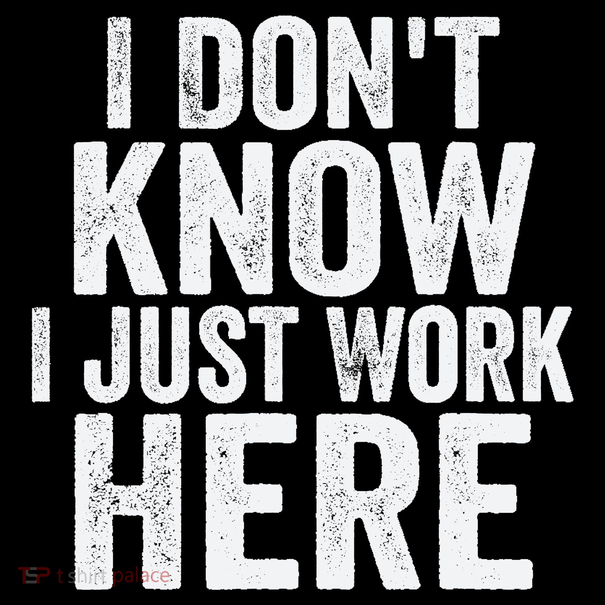 I Dont Know I Just Work Here Funny Working Quotes Sarcastic Ornament