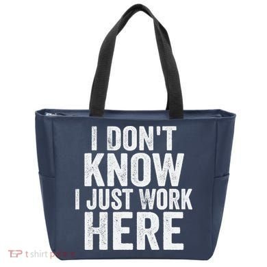 I Dont Know I Just Work Here Funny Working Quotes Sarcastic Tote Bag