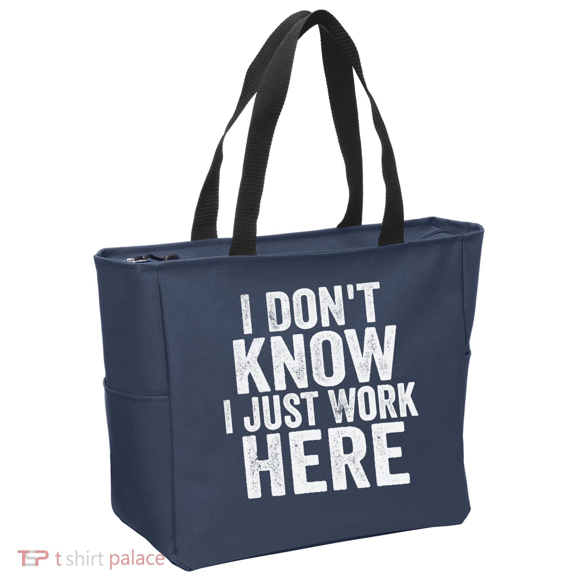 I Dont Know I Just Work Here Funny Working Quotes Sarcastic Tote Bag
