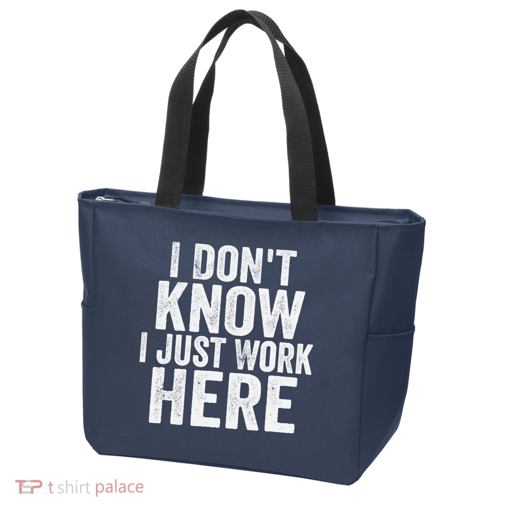 I Dont Know I Just Work Here Funny Working Quotes Sarcastic Tote Bag