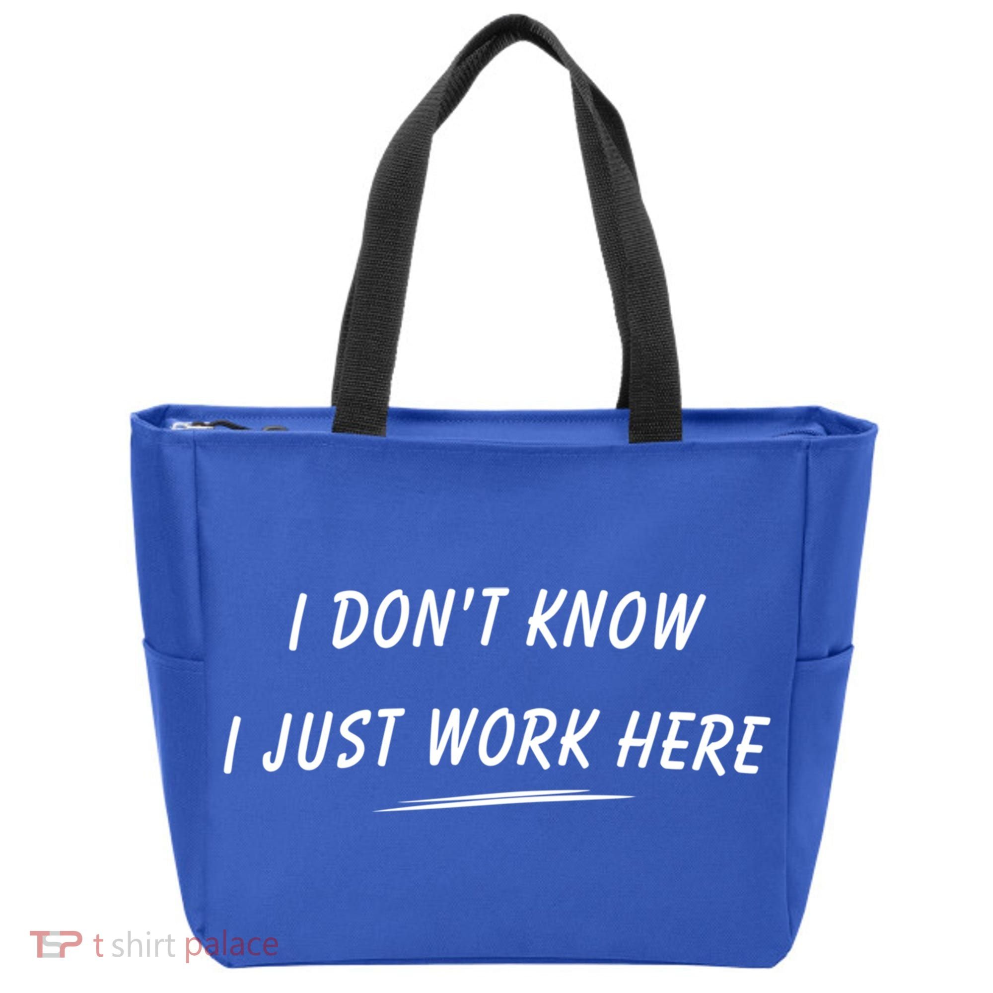 I DonT Know I Just Work Here Funny Employee Saying Gift Tote Bag