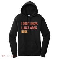 I DonT Know I Just Work Here Funny Work Sarcastic Gift Women's Hoodie thumb 0