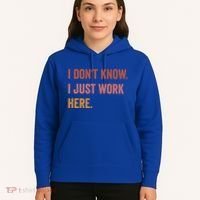 I DonT Know I Just Work Here Funny Work Sarcastic Gift Hoodie thumb 5