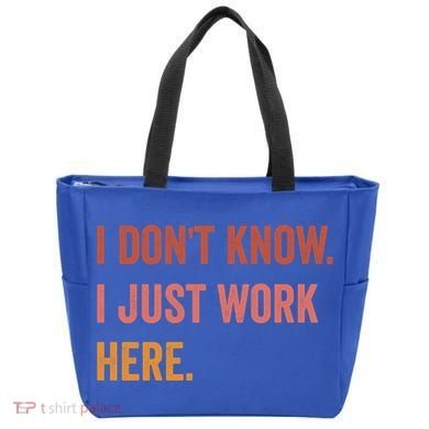 I DonT Know I Just Work Here Funny Work Sarcastic Gift Tote Bag