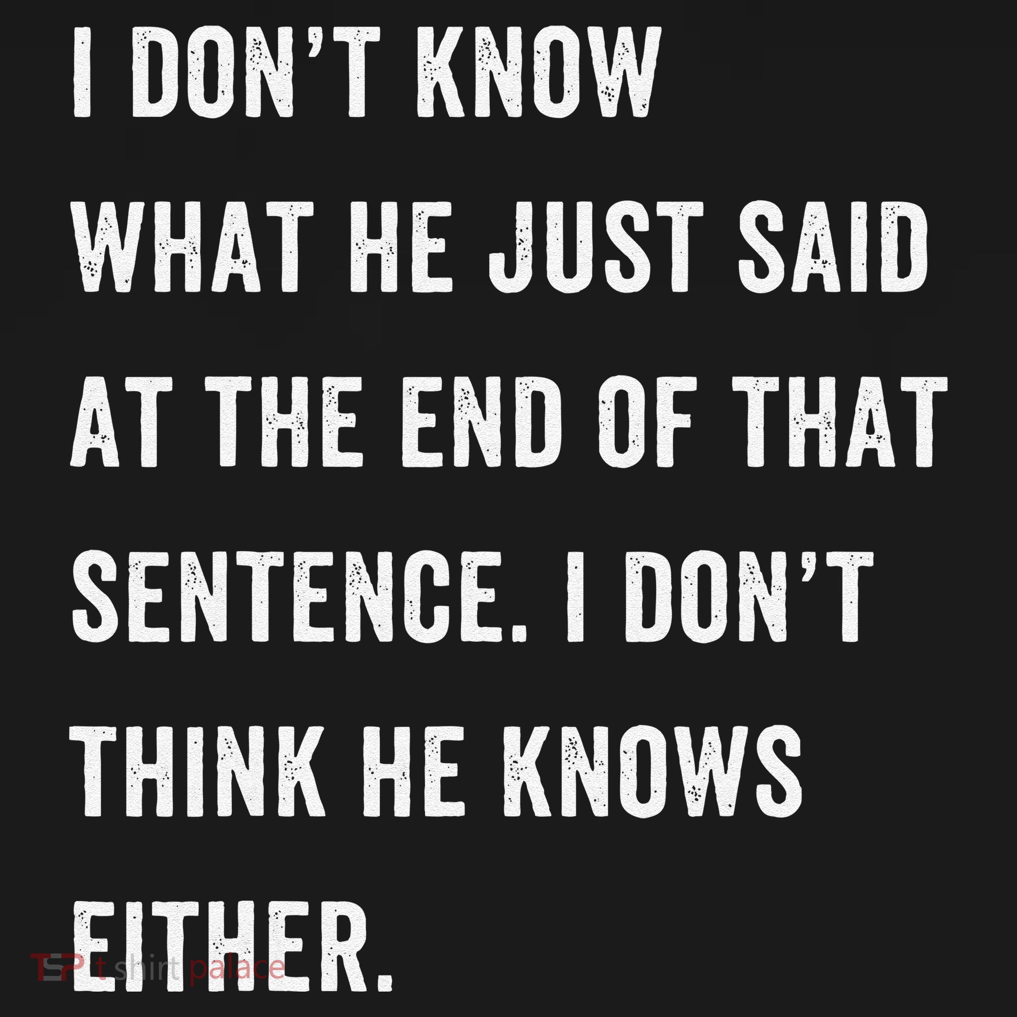 I Don’T Know What He Just Said At The End Of That Sentence Ornament