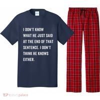 I Don’T Know What He Just Said At The End Of That Sentence Pajama Set thumb 0
