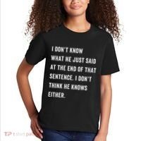 I Don’T Know What He Just Said At The End Of That Sentence Kids T-Shirt thumb 2
