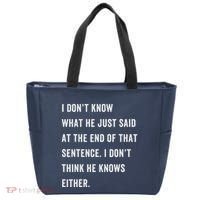 I Don’T Know What He Just Said At The End Of That Sentence Tote Bag thumb 0