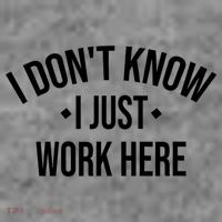 I Dont Know I Just Work Here Funny Jokes Sarcastic Women's Long Sleeve Shirt thumb 2