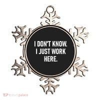 I DonT Know I Just Work Here Funny Jokes Sarcastic Ornament thumb 0