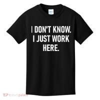 I DonT Know I Just Work Here Funny Jokes Sarcastic Kids T-Shirt thumb 0
