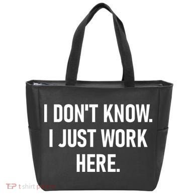 I DonT Know I Just Work Here Funny Jokes Sarcastic Tote Bag