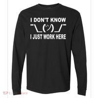 I Dont Know I Just Work Here Comfort Colors Heavyweight Long Sleeve T-Shirt thumb 0