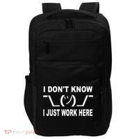 I Dont Know I Just Work Here Impact Tech Backpack thumb 0