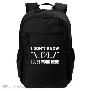 I Dont Know I Just Work Here Backpack