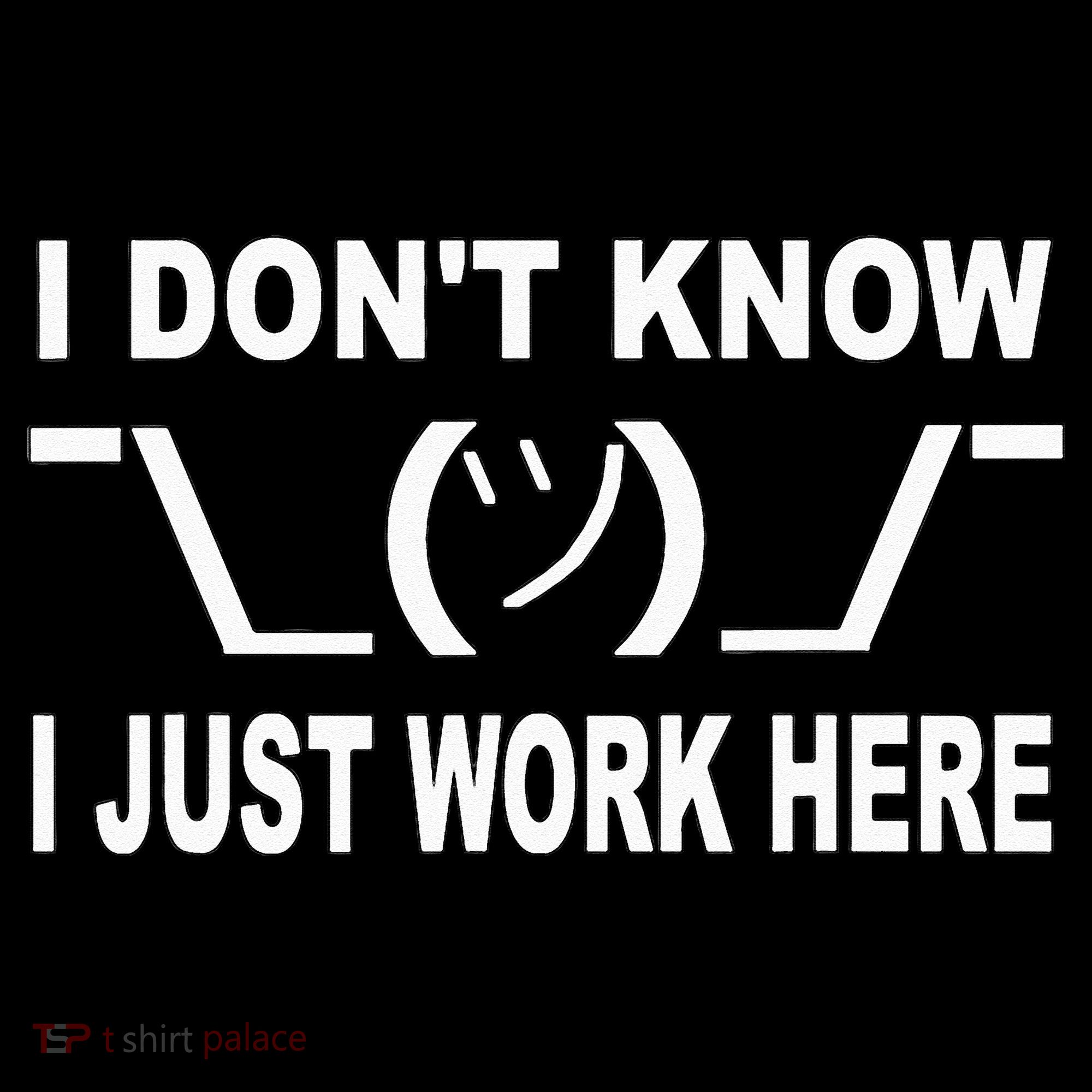 I Dont Know I Just Work Here Magnet
