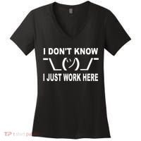 I Dont Know I Just Work Here Women's V-Neck T-Shirt thumb 0