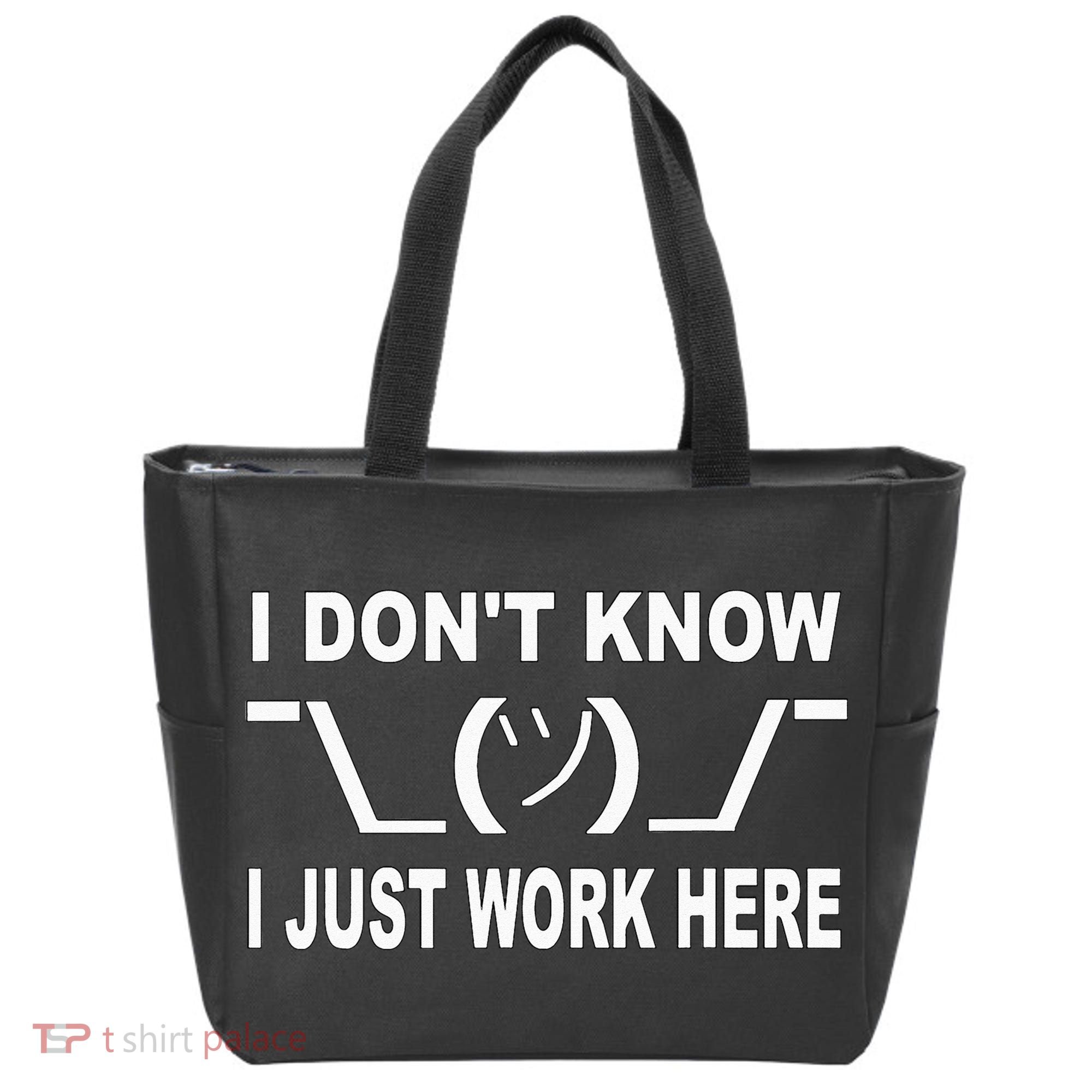 I Dont Know I Just Work Here Tote Bag
