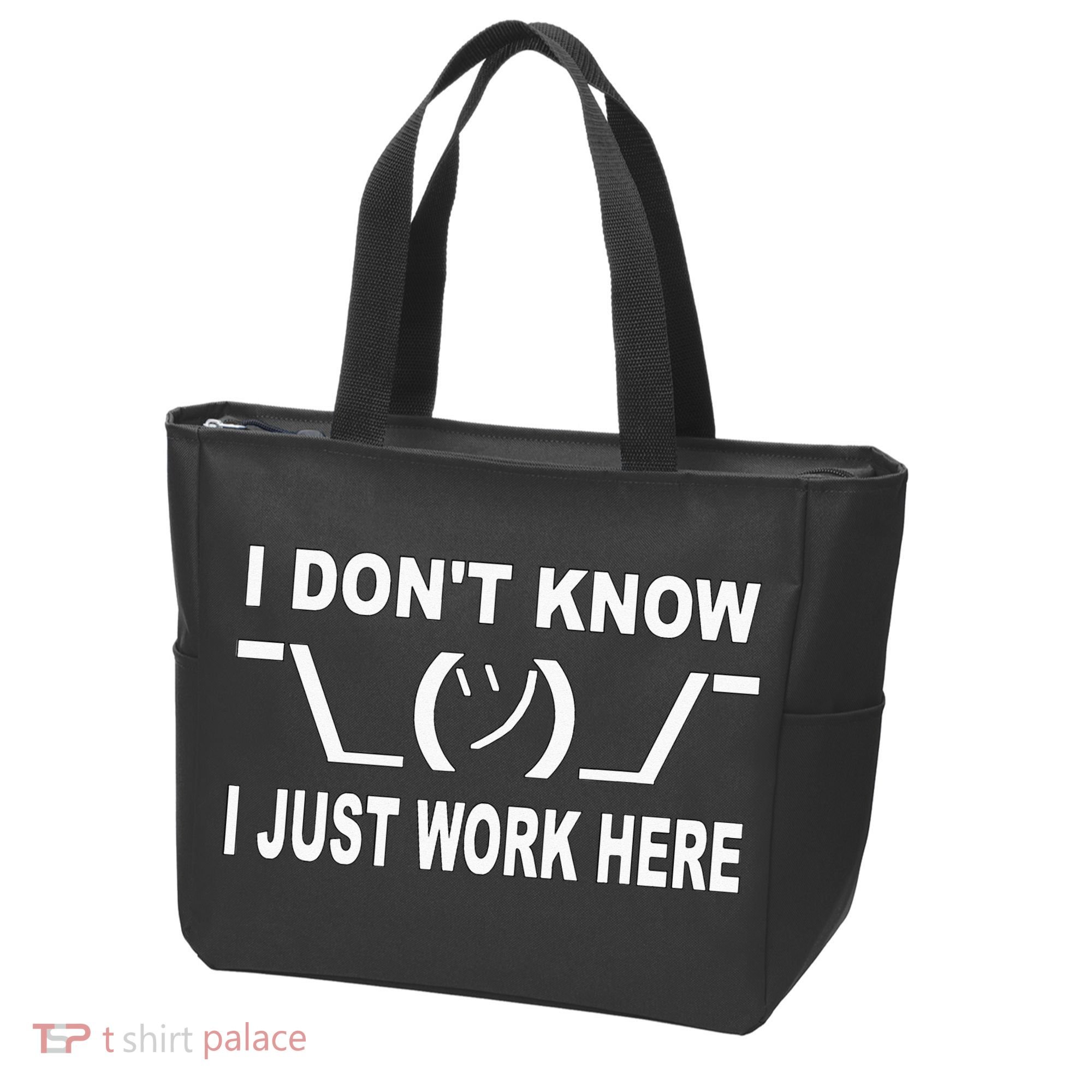 I Dont Know I Just Work Here Tote Bag