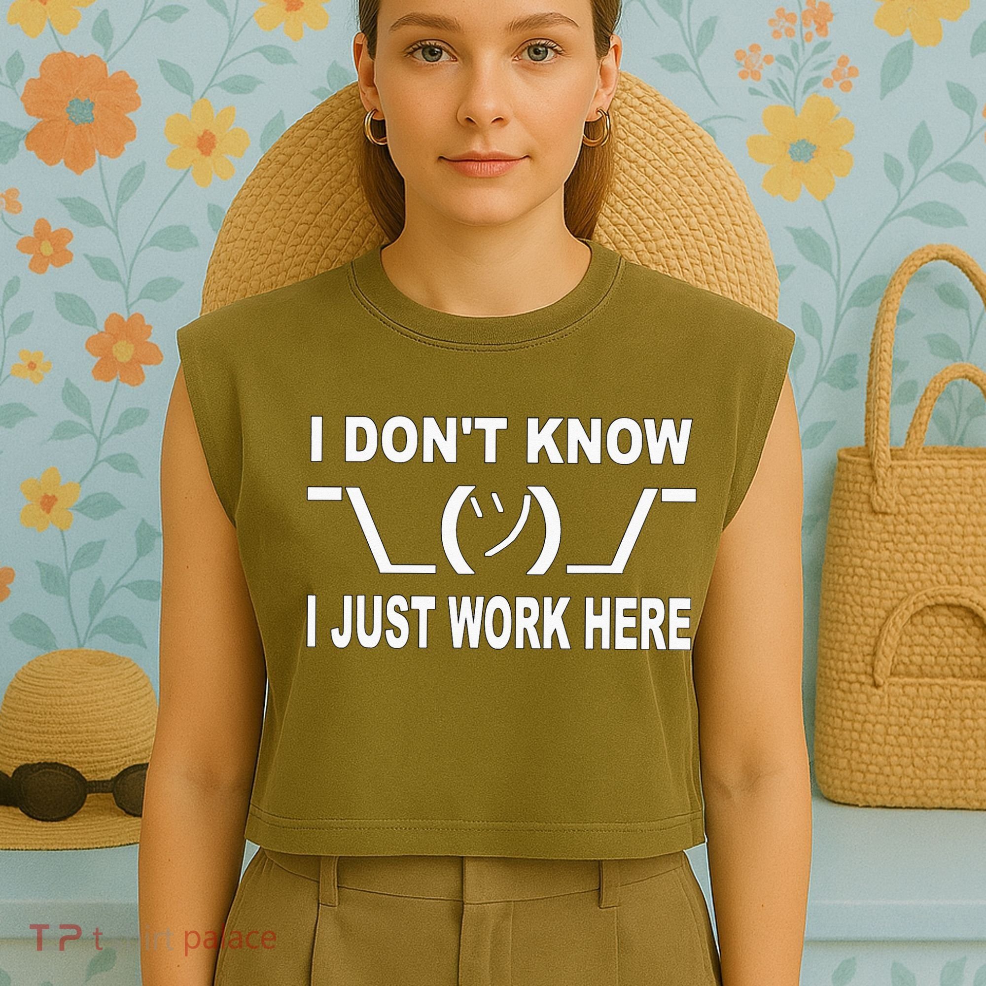I Dont Know I Just Work Here Garment-Dyed Women's Muscle Tee