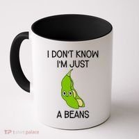 I DonT Know IM Just A Beans Cute Beans Gift Coffee Mug thumb 0