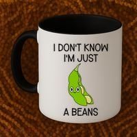 I DonT Know IM Just A Beans Cute Beans Gift Coffee Mug thumb 2