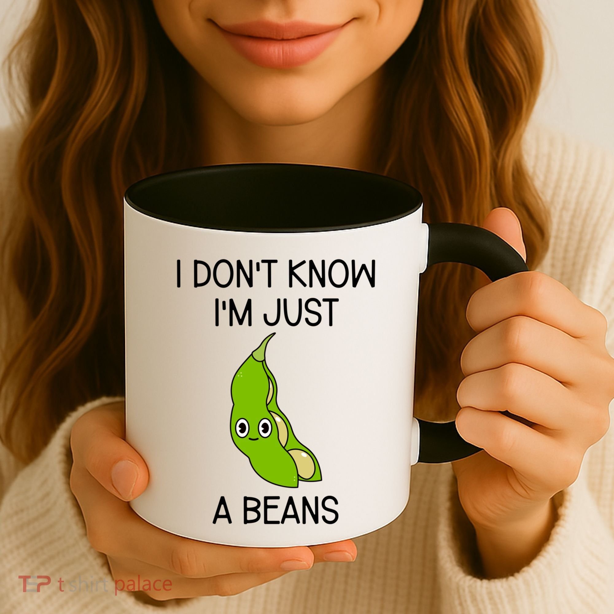 I DonT Know IM Just A Beans Cute Beans Gift Coffee Mug