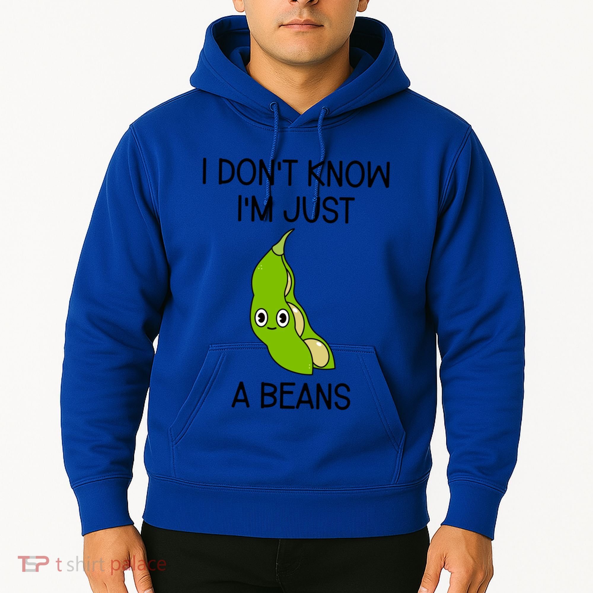 I DonT Know IM Just A Beans Cute Beans Gift Hoodie