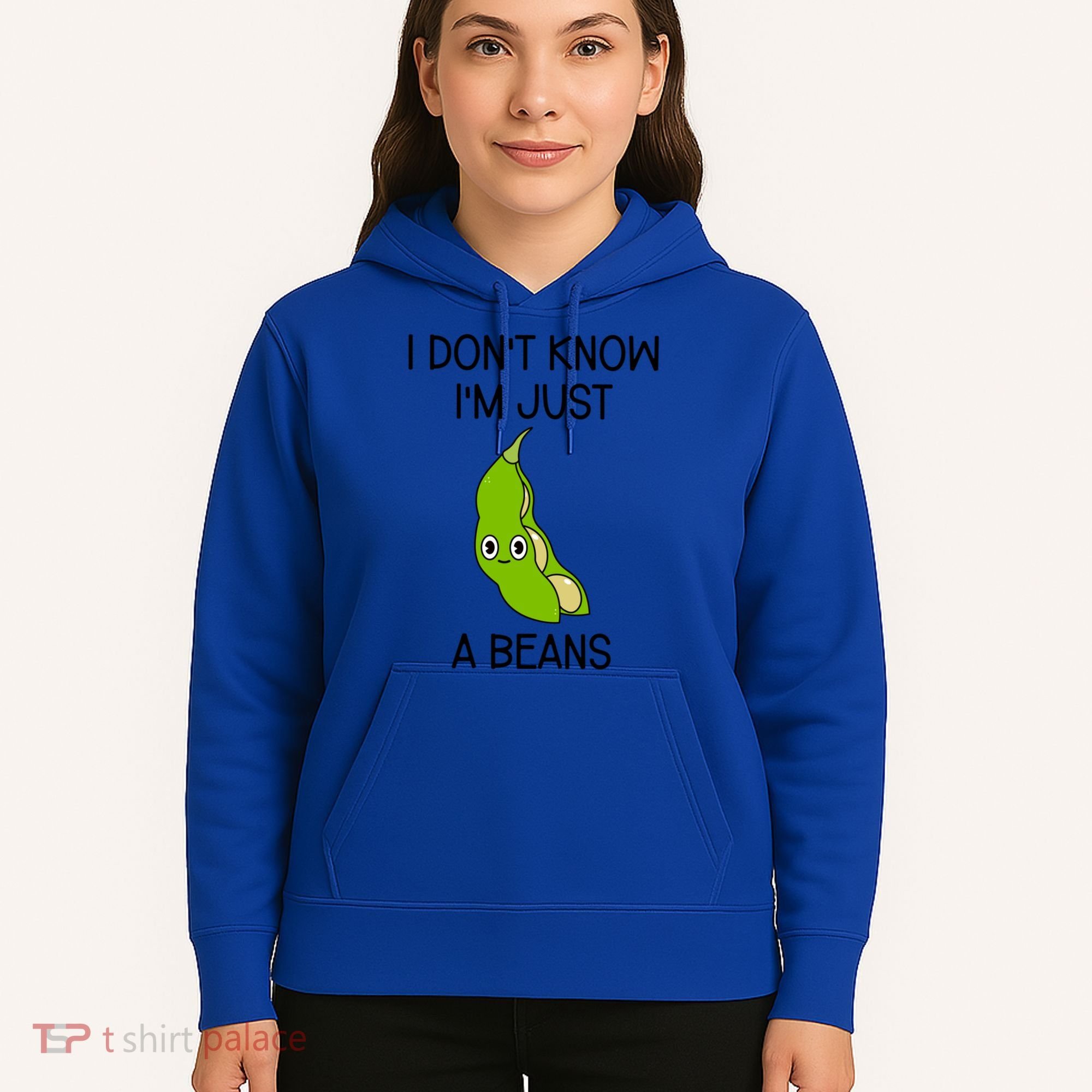 I DonT Know IM Just A Beans Cute Beans Gift Hoodie