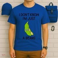 I DonT Know IM Just A Beans Cute Beans Gift T-Shirt thumb 6