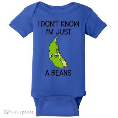 I DonT Know IM Just A Beans Cute Beans Gift Baby Bodysuit