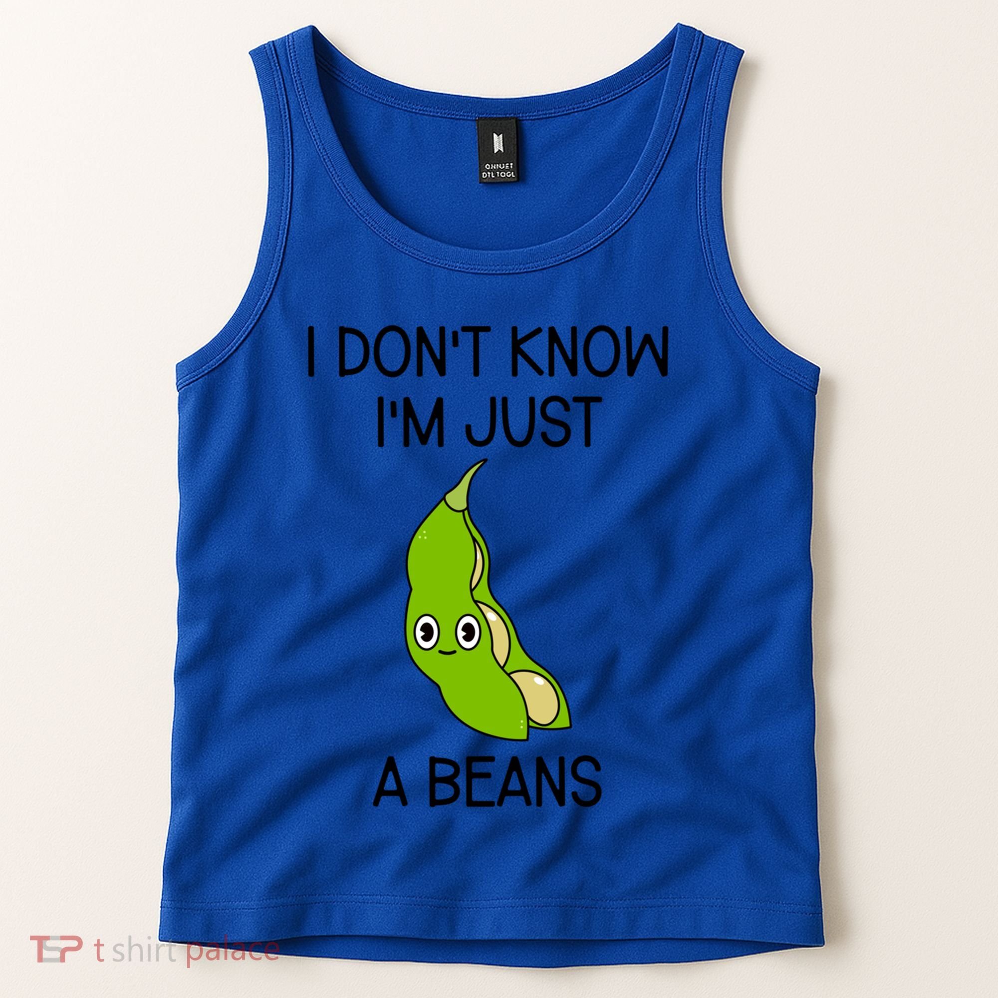 I DonT Know IM Just A Beans Cute Beans Gift Tank Top