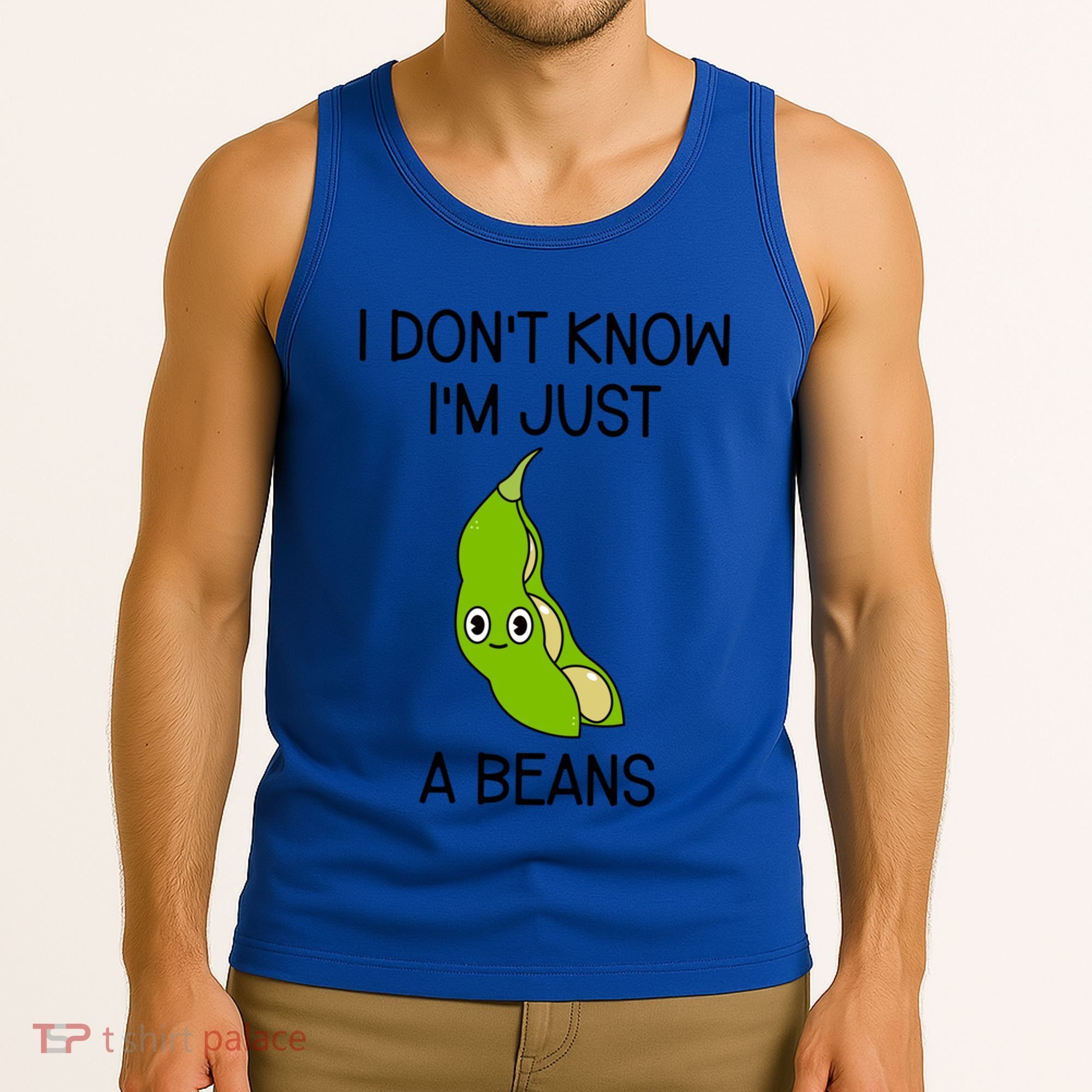 I DonT Know IM Just A Beans Cute Beans Gift Tank Top